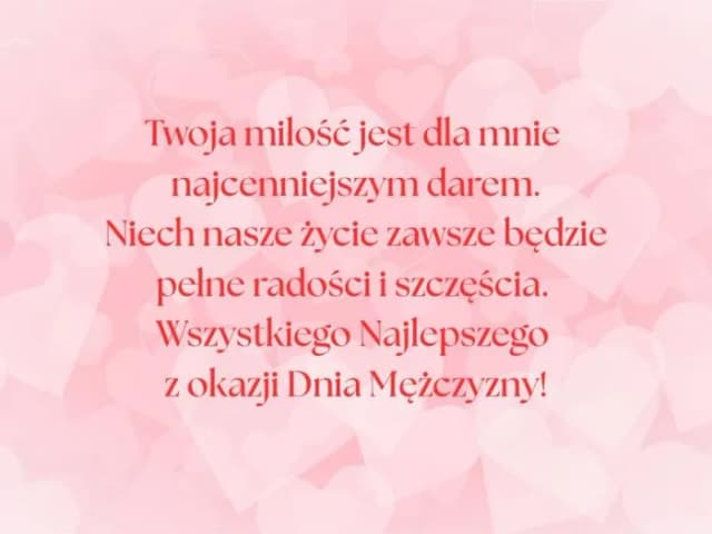 Romantyczne życzenia na Dzień Mężczyzny, które wzruszą Twojego ukochanego